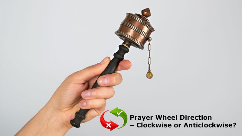 Prayer Wheel Direction – Clockwise or Anticlockwise?