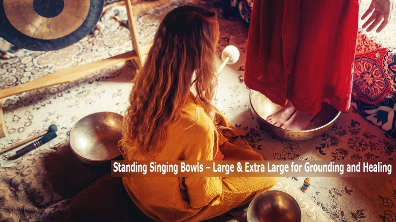Standing Singing Bowls – Large & Extra Large for Grounding and Healing