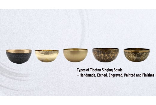 Types of Tibetan Singing Bowls – Handmade, Etched, Engraved, Painted and Finishes