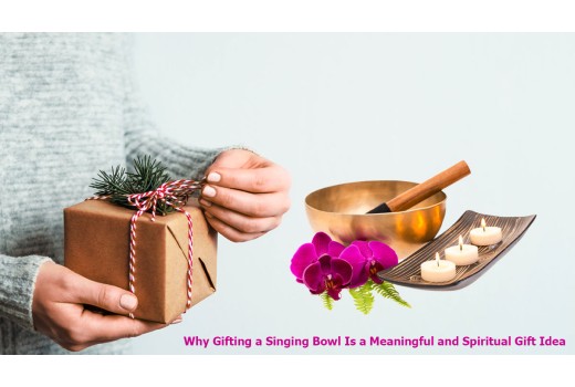 Why a Singing Bowl Is a Meaningful Spiritual Gift for Meditation and Mindfulness
