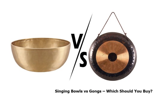 Singing Bowls vs Gongs – Which Should You Buy?