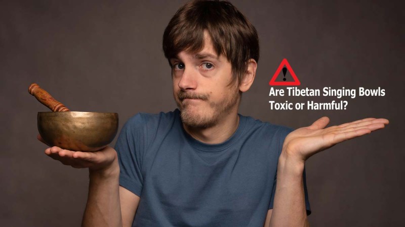 Singing Bowl Safety Guide: Are Tibetan Singing Bowls Toxic or Harmful ?