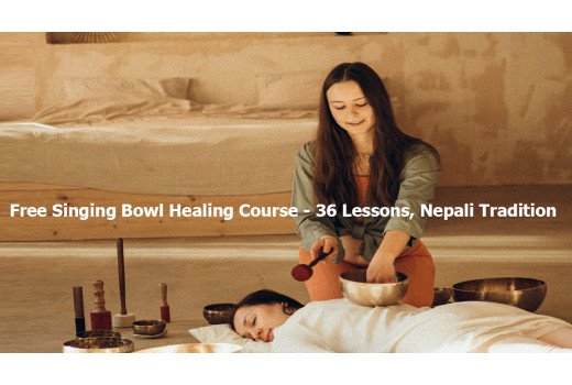 Free Singing Bowl Healing Course - From a Nepali Healer's Notebook