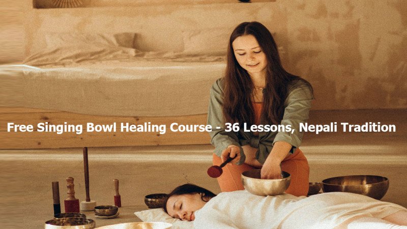 Free Singing Bowl Healing Course - From a Nepali Healer's Notebook