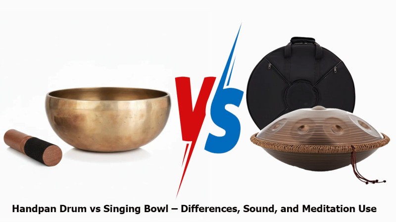 Handpan Drum vs Singing Bowl – Differences, Sound, and Meditation Use