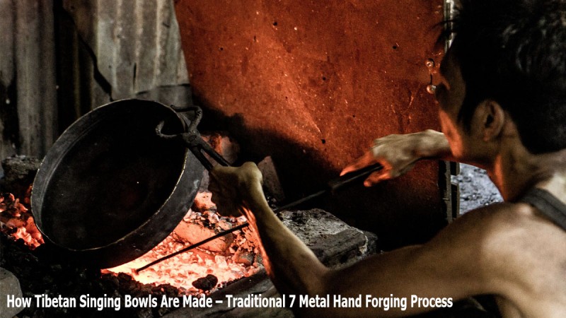 How Tibetan Singing Bowls Are Made – Traditional 7 Metal Hand Forging Process