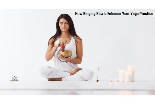 How Singing Bowls Enhance Your Yoga Practice