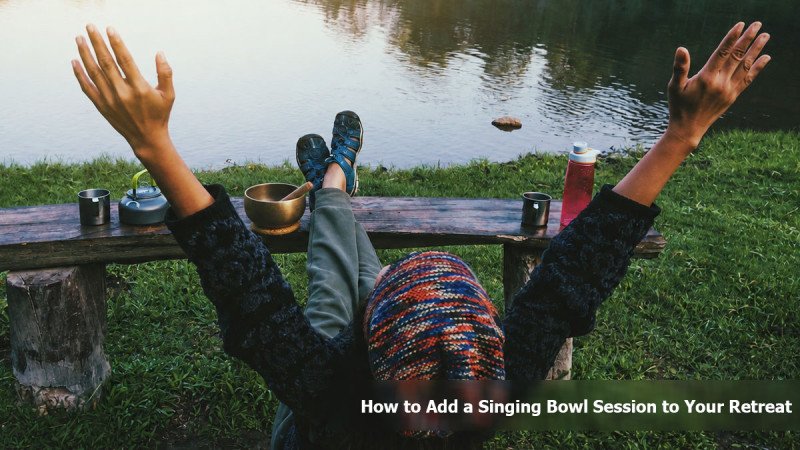 How to Add Sound Healing to Your Retreat: A Practical Guide for Organisers