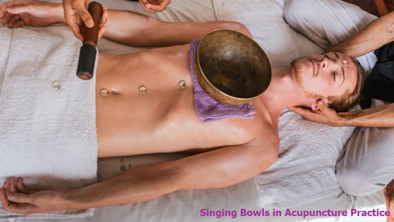 Singing Bowls in Acupuncture Practice