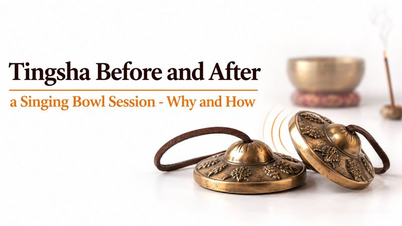Tingsha Before and After a Singing Bowl Session - Why and How