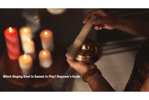 Which Singing Bowl Is Easiest to Play? Why Cast Bowls Suit Beginners