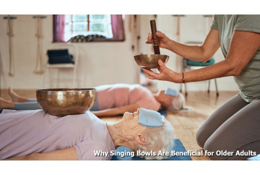 Singing Bowls for Seniors: Relaxation, Healing Vibrations, and Joyful Sound Therapy